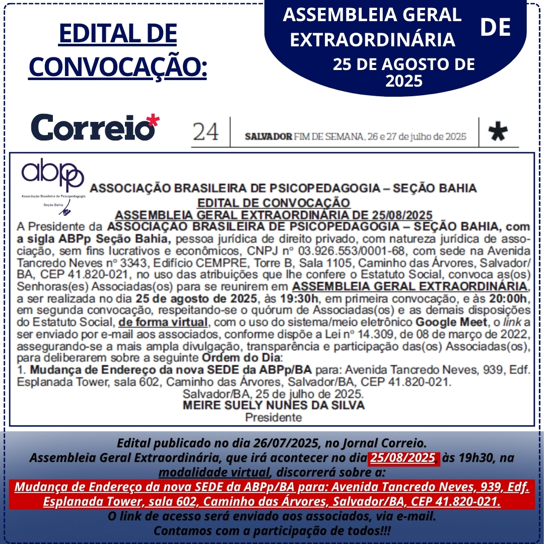 EDITAL DE CONVOCAÇÃO PARA: ASSEMBLEIA GERAL EXTRAORDINÁRIA DE 25/08/2025 DA ABPp/BA.